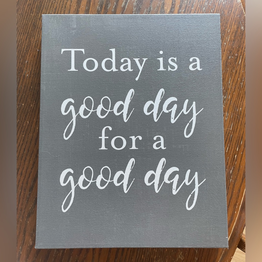 “Good Day” Quote Canvas 11x14 Wall Decor